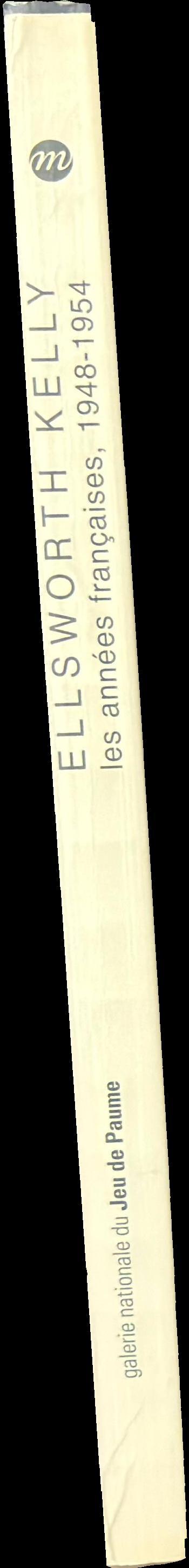 Ellsworth Kelly : les annees francaises 1948-1954 spine