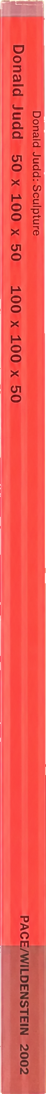 Donald Judd : 50 x 100 x 50, 100 x 100 x 50 spine