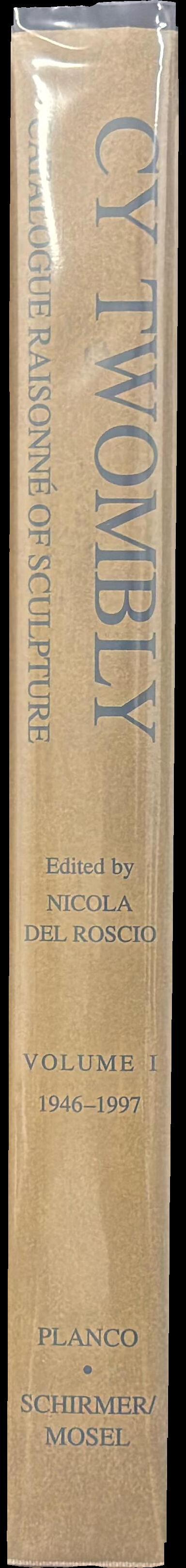 Cy Twombly : catalogue raisonne of sculpture : volume I 1946-1997 spine