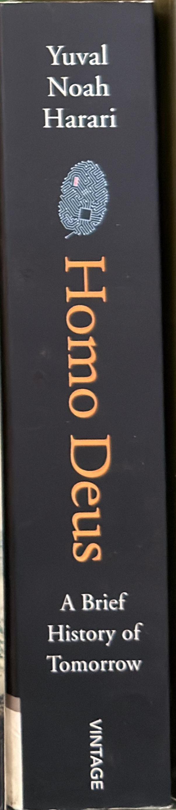 Homo Deus : a brief history of tomorrow / Yuval Noah Harari spine