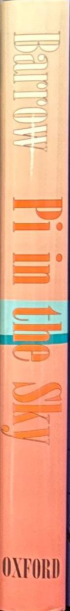 Pi in the sky : counting, thinking and being / John D. Barrow spine