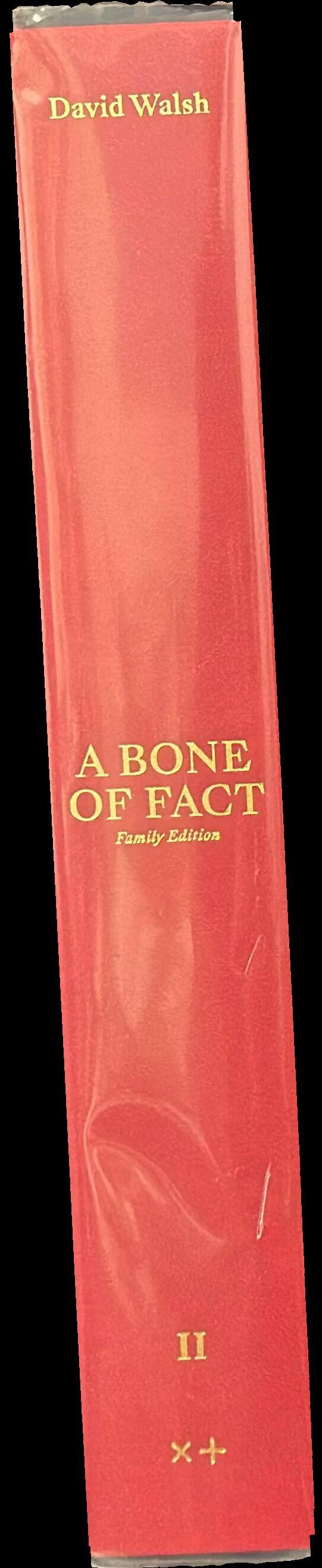 A bone of fact : family edition [volume II] spine