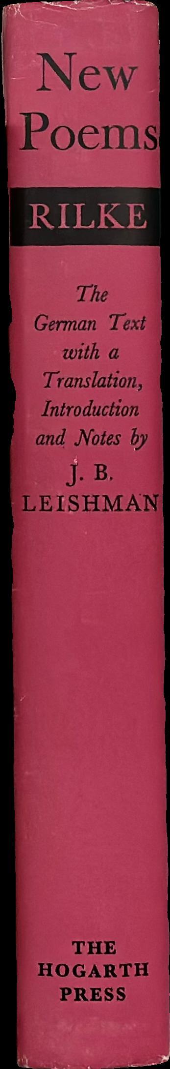 New poems / Rainer Maria Rilke ; translation, introduction and notes by J.B. Leishman spine