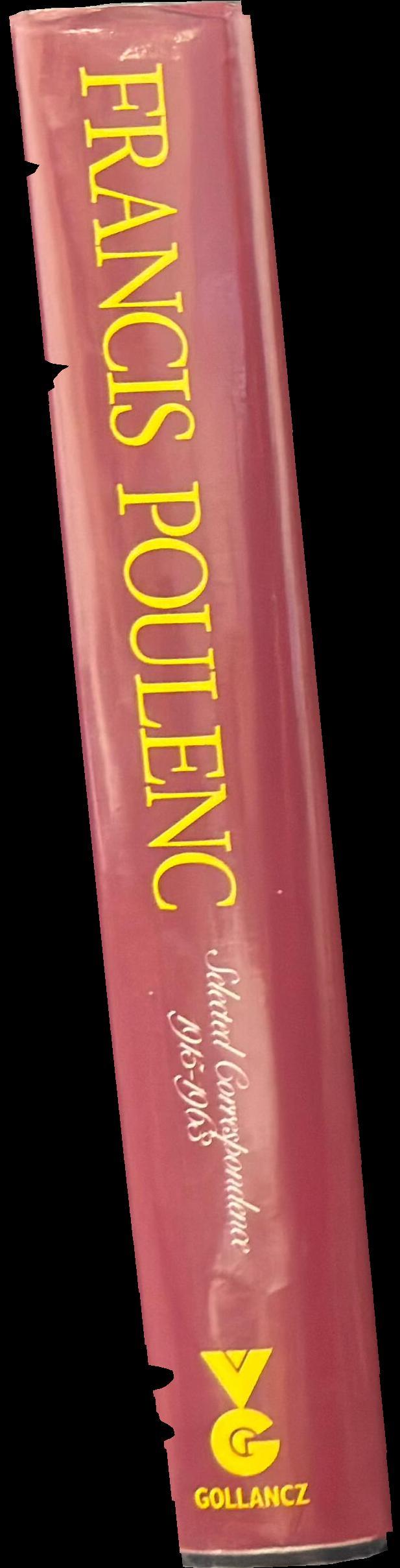 Echo and source : selected correspondence 1915-1963 / Francis Poulenc ; translated and edited by Sidney Buckland ; research consultant, Patrick Saul spine