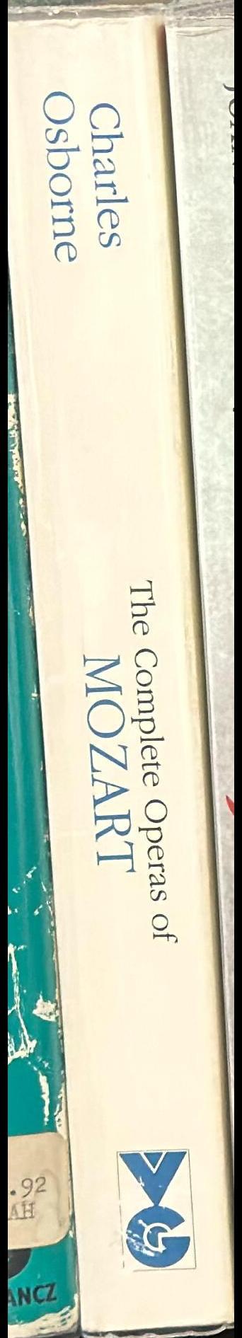 The complete operas of Mozart : a critical guide / by Charles Osborne spine