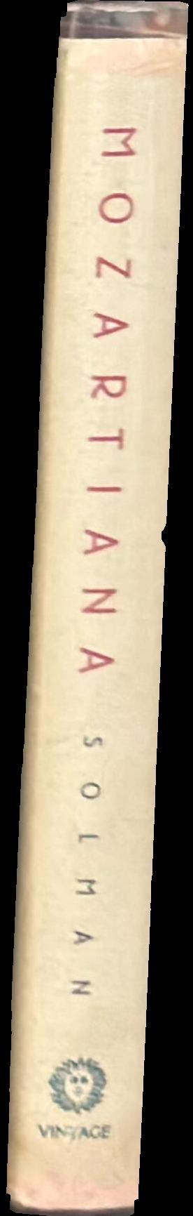 Mozartiana : two centuries of notes, quotes an anecdotes about Wolfgang Amadeus Mozart spine