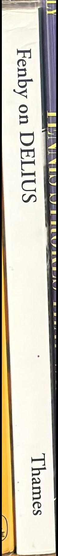 Fenby on Delius / Eric Fenby ; edited by Stephen Lloyd spine