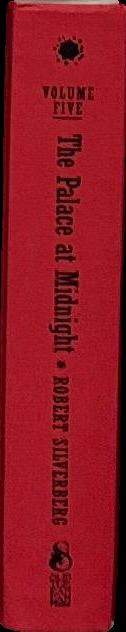The collected stories of Robert Silverberg : volume five : the palace at midnight 1980-1982 spine