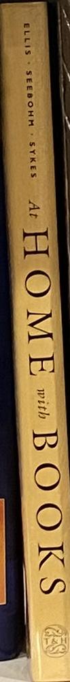 At home with books : how booklovers live with and care for their libraries / Estelle Ellis, Caroline Seebohm, Christopher Simon Sykes spine