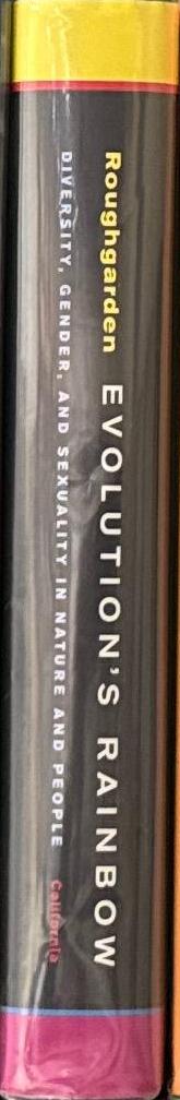 Evolution's rainbow : diversity, gender, and sexuality in nature and people / Joan Roughgarden spine