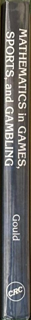 Mathematics in games, sports, and gambling : the games people play / Ronald J. Gould spine
