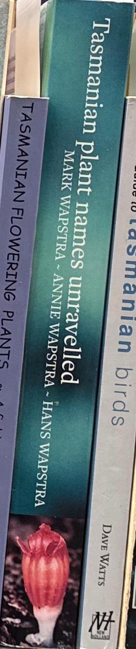 Tasmanian plant names unravelled / Mark Wapstra, Annie Wapstra, Hans Wapstra spine