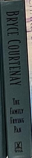The family frying pan / Bryce Courtenay ; illustrated by Ann Williams spine