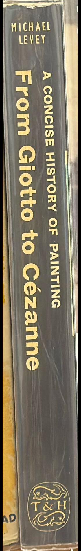 From Giotto to Cezanne : a concise history of painting spine