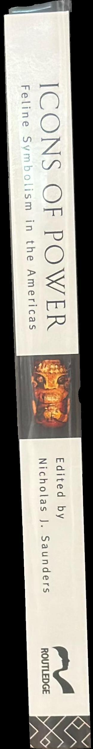 Icons of power : feline symbolism in the Americas / edited by Nicholas J. Saunders spine