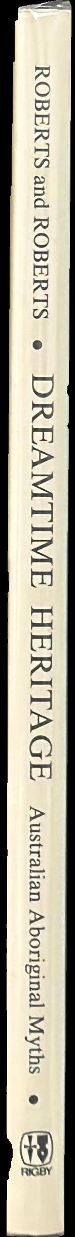 Dreamtime heritage : Australian Aboriginal myths in paintings spine