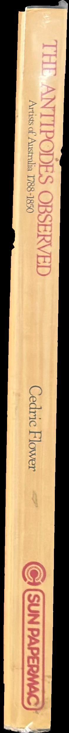 The Antipodes observed : artists of Australia 1788-1850 spine