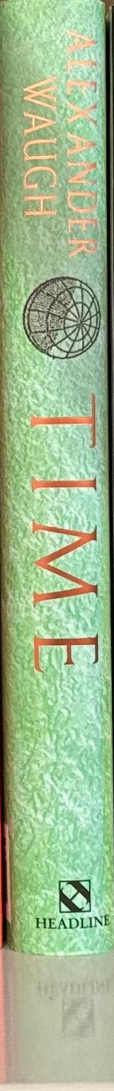 Time : its origin, its enigma, its history / Alexander Waugh spine
