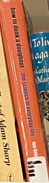 How to dunk a doughnut : the science of everyday life / Len Fisher spine