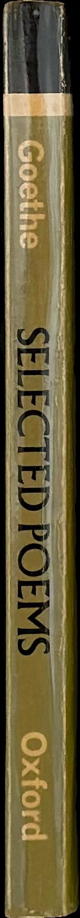 Goethe : selected poems / [Johann] Goethe ; edited by Martin Swales spine