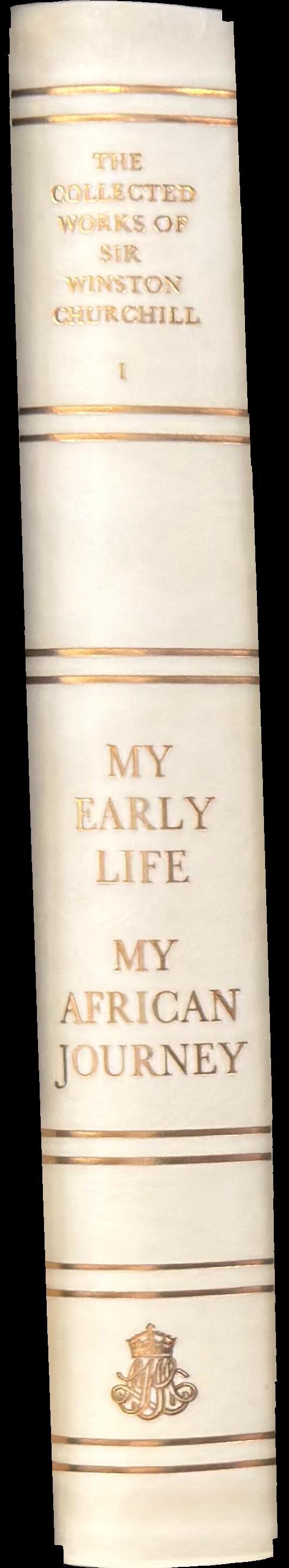 The collected works of Sir Winston Churchill : volume I : My early life. My African journey. spine