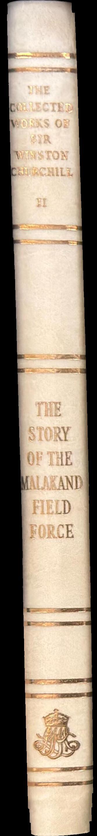 The collected works of Sir Winston Churchill : volume II : the story of the Malakand Field Force : an episode of frontier war spine
