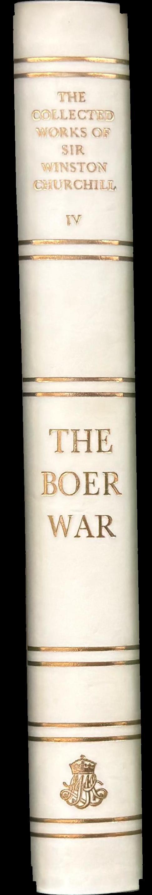 The collected works of Sir Winston Churchill : volume IV : the Boer War : London to Ladysmith via Pretoria : Ian Hamilton's march spine