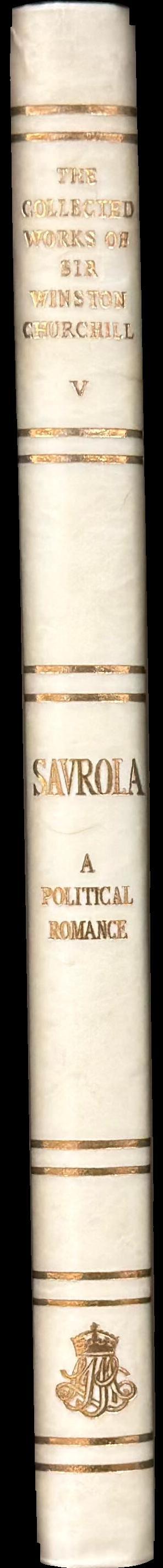 The collected works of Sir Winston Churchill : volume V : Savrola spine