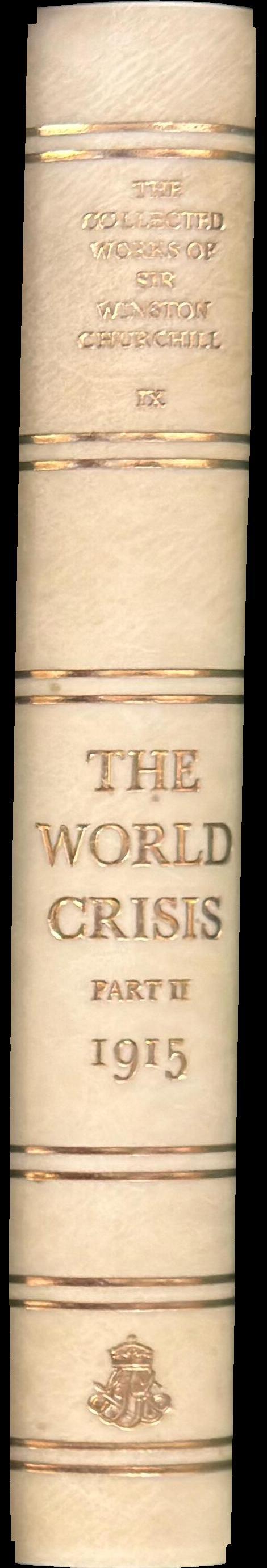 The collected works of Sir Winston Churchill : volume IX : the world crisis : part two : 1915 spine