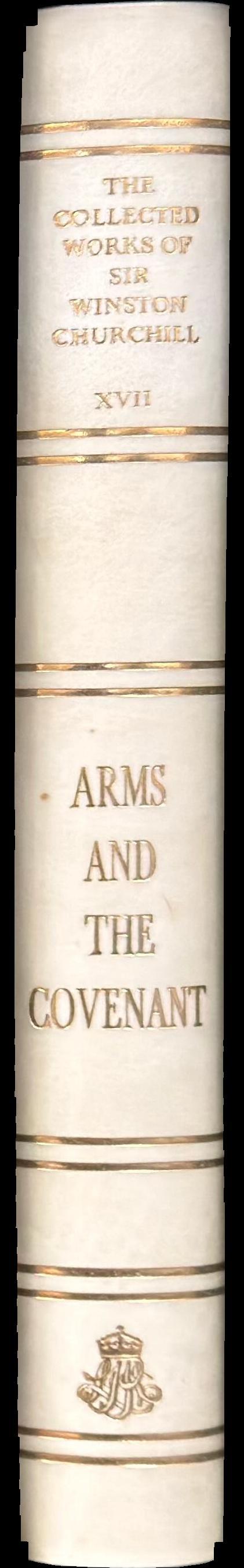 The collected works of Sir Winston Churchill : volume XVII : arms and the covenant spine