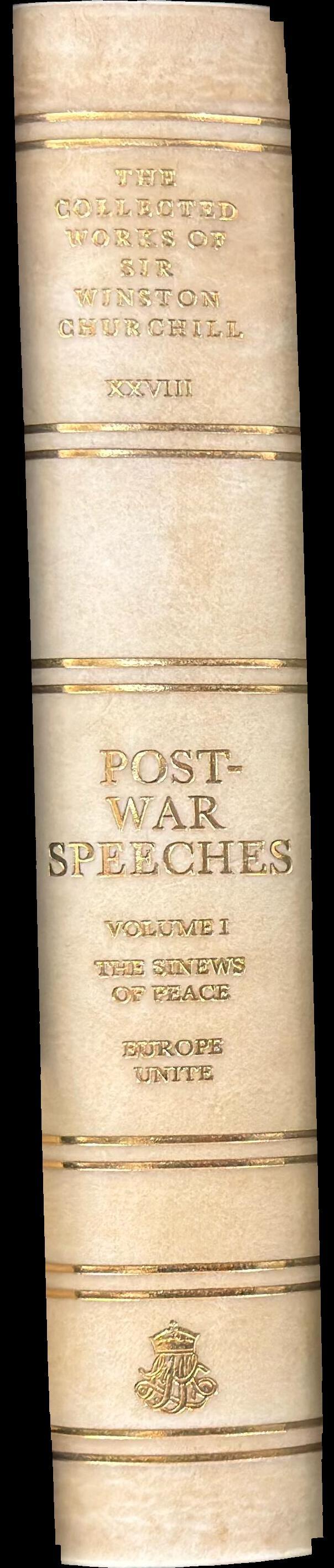 The collected works of Sir Winston Churchill : volume XXVIII : post-war speeches : volume one : the sinews of peace, Europe unite spine