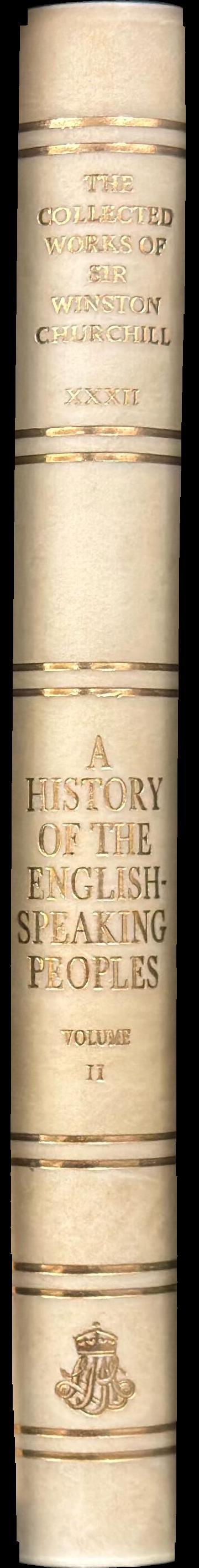 The collected works of Sir Winston Churchill : volume XXXII : a history of the English-speaking peoples : volume two : the new world spine