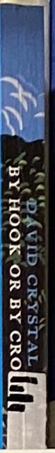 By hook or by crook : a journey in search of English / David Crystal spine