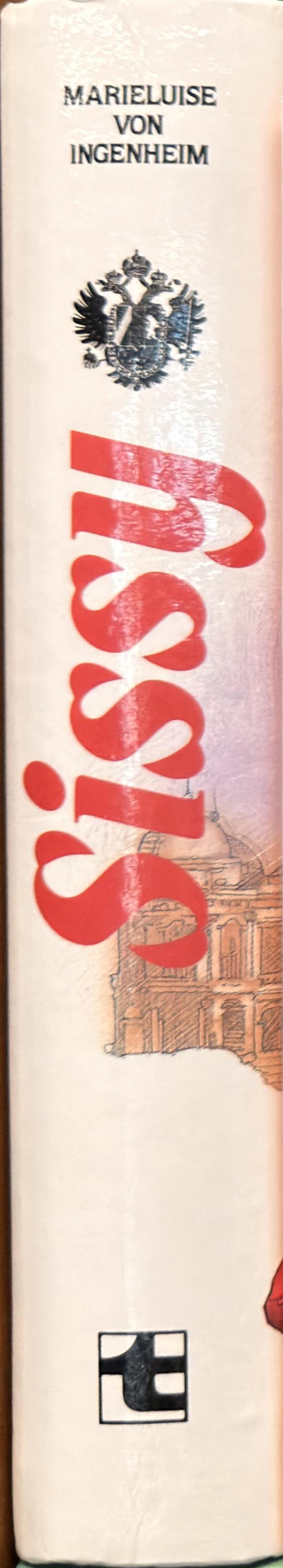 Sissy : ein madchen wird kaiserin / Marieluise Von Ingenheim spine