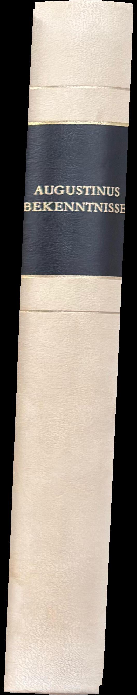 Bekenntnisse / Aurelius Augustinus ; eingeleitet, übertragen von Wilhelm Thimme spine