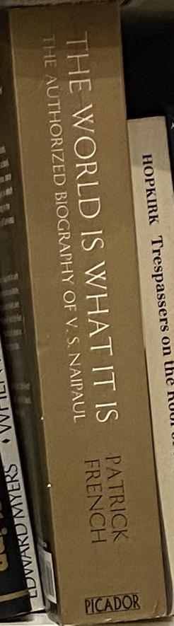 The world is what it is : the authorized biography of V. S. Naipual / Patrick French spine