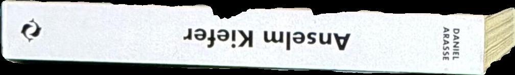 Anselm Kiefer : cette obscure clarte qui tombe des etoiles spine