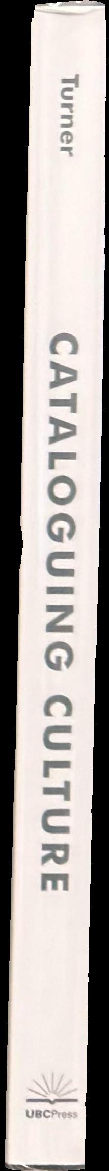Cataloguing culture : legacies of colonialism in museum documentation spine
