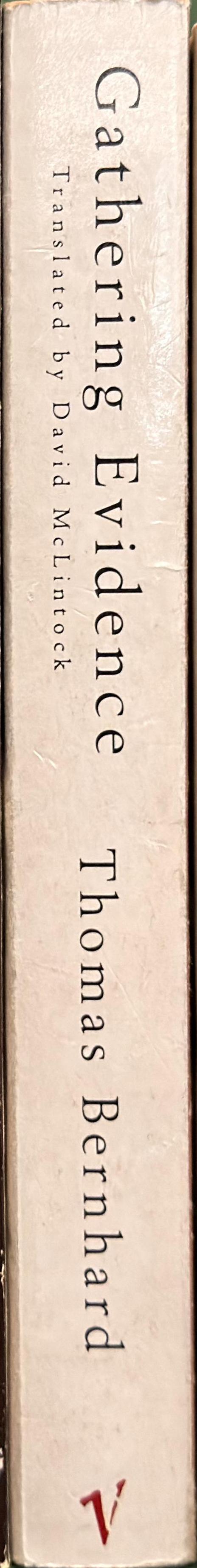 Gathering evidence : a memoir / Thomas Bernhard ; translated by David McLintock spine