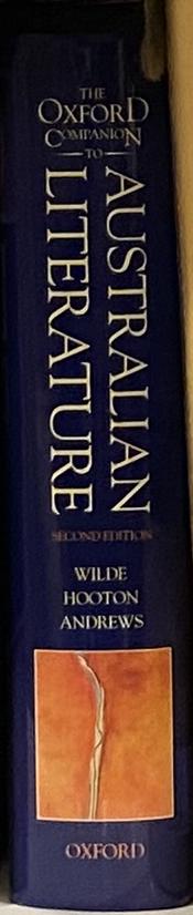 The Oxford companion to Australian literature / William H. Wilde, Joy Hooton, Barry Andrews spine