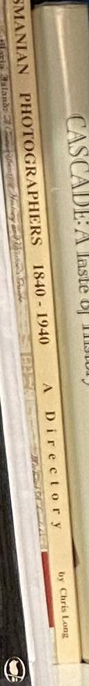 Tasmanian photographers 1840-1940 : a directory / by Chris Long ; edited by Gillian Winter spine