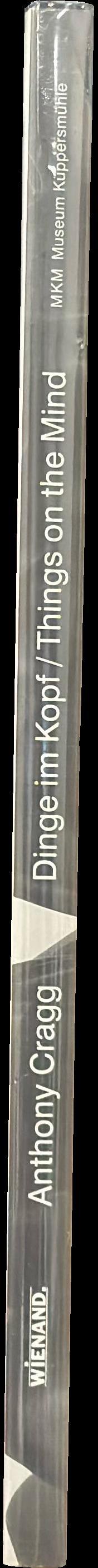 Anthony Cragg : Dinge in Kopf / things on the mind : Skulpturen, Zeichnungen, Grafiken / sculpture, drawings, graphic art spine