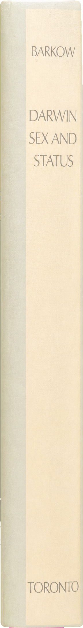 Darwin, sex, and status : biological approaches to mind and culture spine