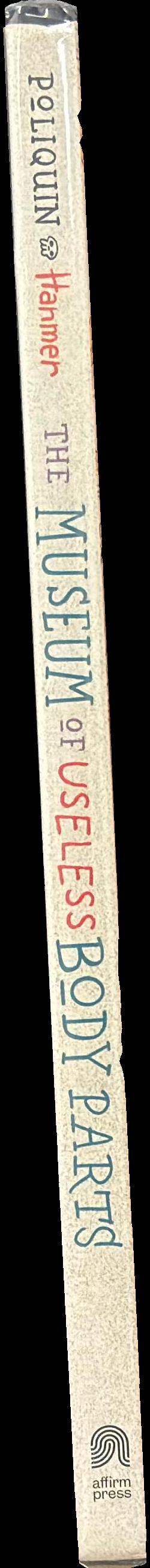 The museum of useless body parts :  a tour of your body's leftovers, flaws, and other weird bits spine