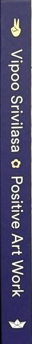 Vipoo Srivilasa : positive art work spine