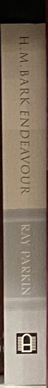 H. M. Bark Endeavour : her place in Australian history, with an account of her construction, crew and equipment and a narrative of her voyage on the east coast of New Holland in the year 1770 / Ray Parkin spine