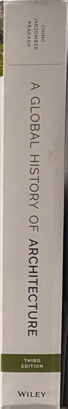 A global history of architecture / Francis D. K. Ching, Mark Jarzombek, Vikramditya Prakash spine
