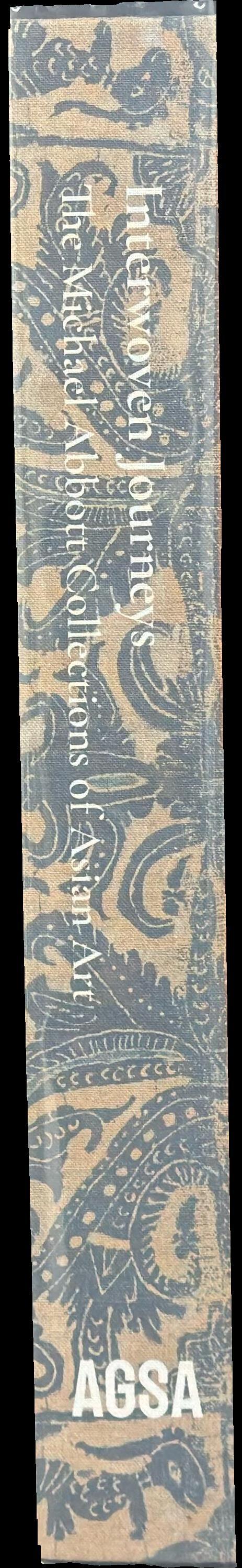 Interwoven journeys : the Michael Abbott collections of Asian art spine