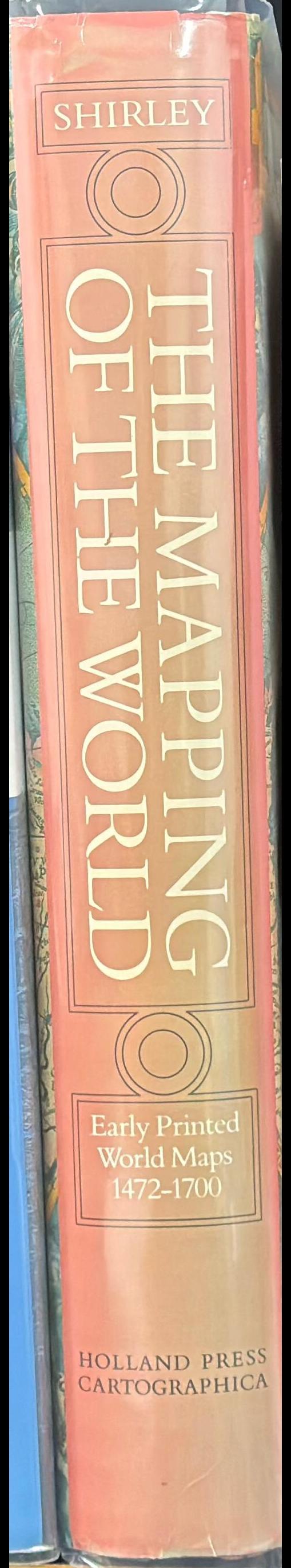 The mapping of the world : early printed world maps 1472-1700 spine