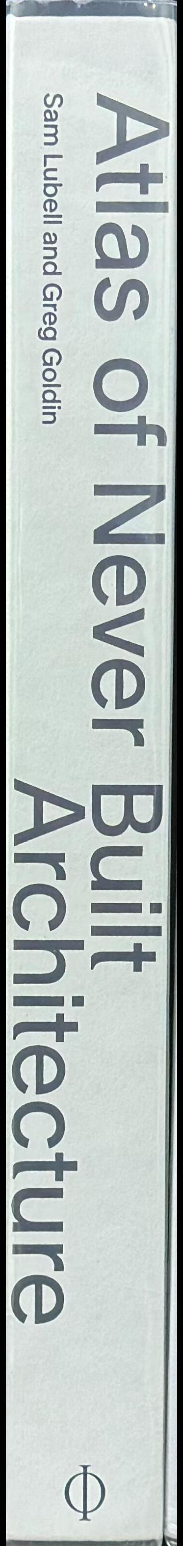 Atlas of never built architecture spine